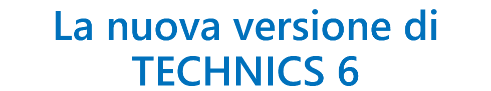 La nuova versione di TECHNICS 6